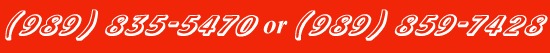 Call (989) 835-5470 or (989) 859-7428
